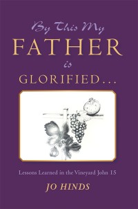 Imagen de portada: By This My Father Is Glorified . . . 9781973626473