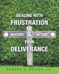 Imagen de portada: Dealing with Frustration Before & After Your Deliverance 9781973626831