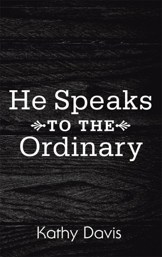 Cover image: He Speaks to the Ordinary 9781973627814