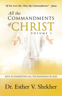 Omslagafbeelding: All the Commandments of Christ Volume I 9781973627869