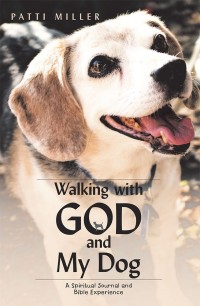 Imagen de portada: Walking with God and My Dog 9781973628521