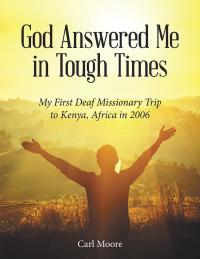 Imagen de portada: God Answered Me in Tough Times 9781973628828