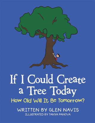 Cover image: If I Could Create a Tree Today 9781973628941