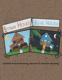 Cover image: Brown House, Blue House 9781973630272