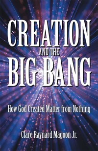 Imagen de portada: Creation and the Big Bang 9781973631316