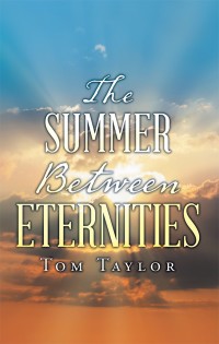 表紙画像: The Summer Between Eternities 9781973632139