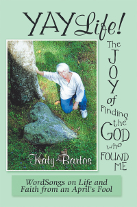 Imagen de portada: Yaylife! the Joy of Finding the God Who Found Me 9781973632399