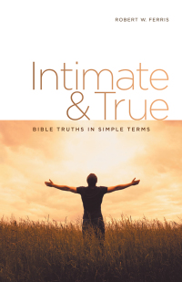 Cover image: Intimate & True 9781973634164
