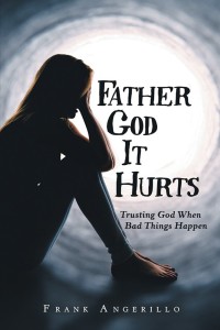 Cover image: Father God It Hurts 9781973635949