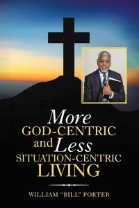 Omslagafbeelding: More God-Centric and Less Situation-Centric Living 9781973636755
