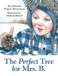 Cover image: The Perfect Tree for Mrs. B. 9781973637103