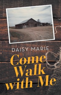 Cover image: Come Walk with Me 9781973638513