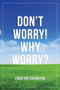 Cover image: Don’T Worry! Why Worry? 9781973640844