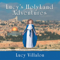 Imagen de portada: Lucy's Holyland Adventures 9781973641483