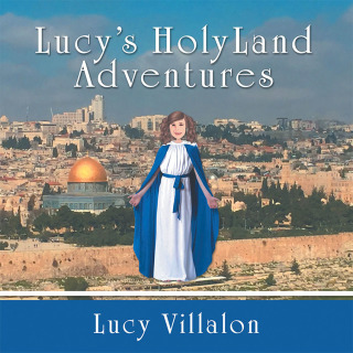 表紙画像: Lucy's Holyland Adventures 9781973641483