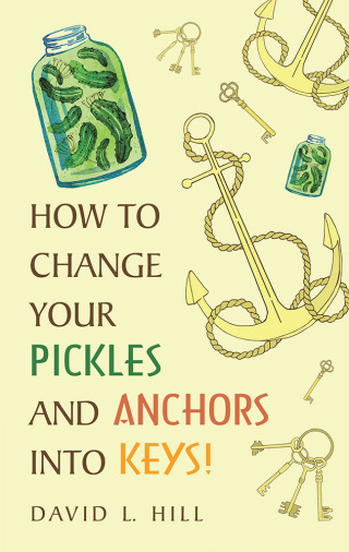 Imagen de portada: How to Change Your Pickles and Anchors into Keys! 9781973642817