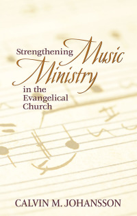 Cover image: Strengthening Music Ministry in the Evangelical Church 9781973643012