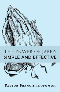 Imagen de portada: The Prayer of Jabez: Simple and Effective 9781973643388