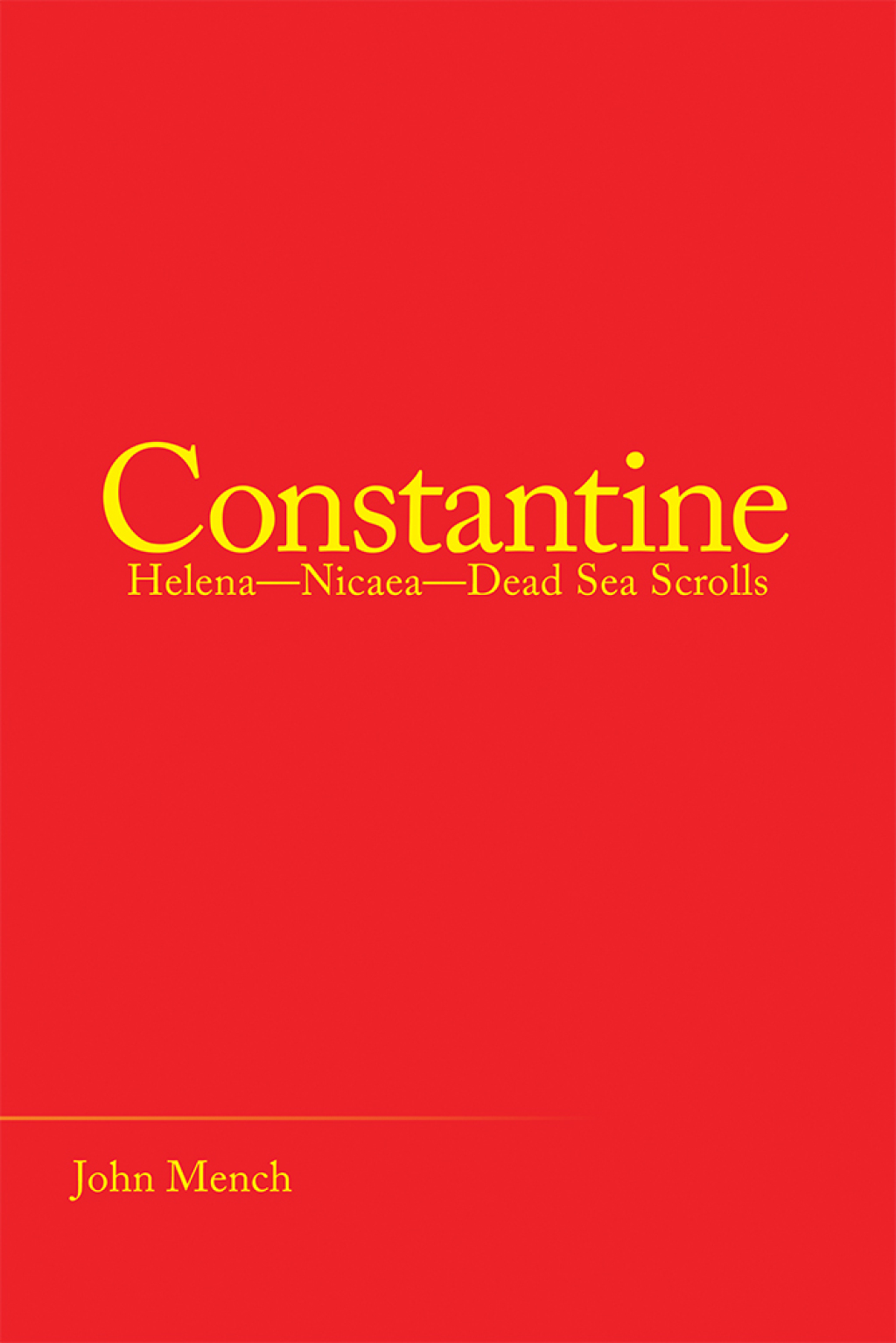 Constantine Helena—Nicaea—Dead Sea Scrolls