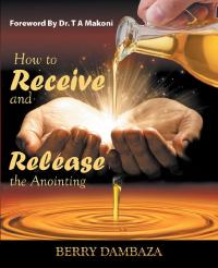Omslagafbeelding: How to Receive and Release the Anointing 9781973645375