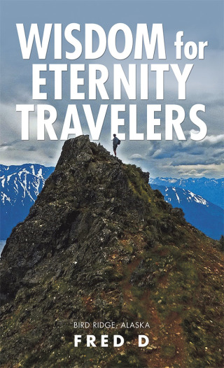 Cover image: Wisdom for Eternity Travelers 9781973645436
