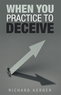 Cover image: When You Practice to Deceive 9781973646068