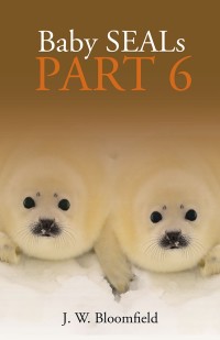 Cover image: Baby Seals Part 6 9781973646495