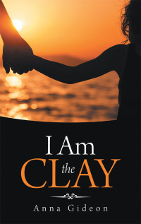 Cover image: I Am the Clay 9781973646587