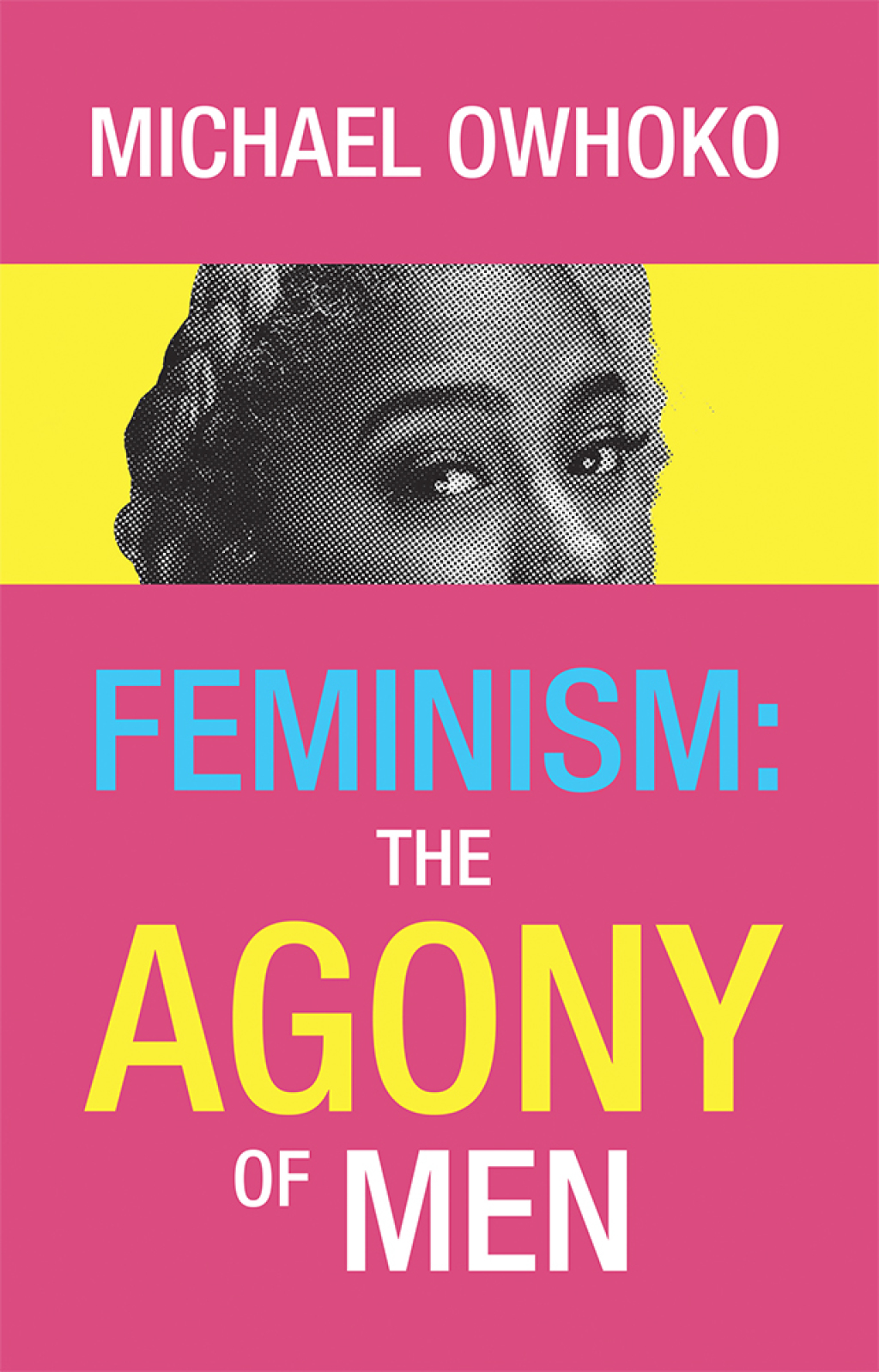 Feminism: the Agony of Men