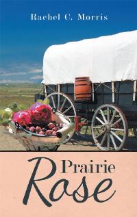 Cover image: Prairie Rose 9781973648239
