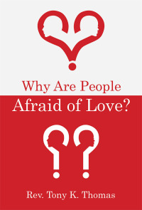 Imagen de portada: Why Are People Afraid of Love? 9781973648321