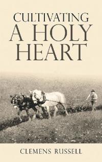 Omslagafbeelding: Cultivating  a  Holy  Heart 9781973648864