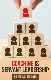 Cover image: Coaching Is Servant Leadership 9781973649632