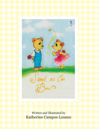 Cover image: Sweet as Can Bee 9781973649700
