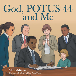 表紙画像: God, Potus 44 and Me 9781973649809
