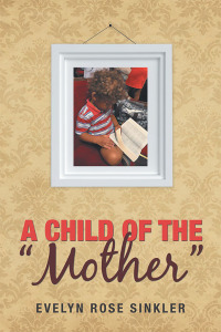 Imagen de portada: A Child of the “Mother” 9781973649830