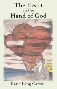 表紙画像: The Heart in the Hand of God 9781973650539