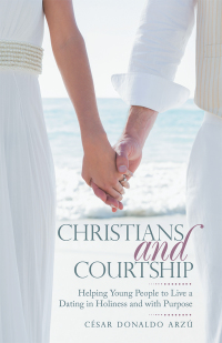 Imagen de portada: Christians and Courtship 9781973651413