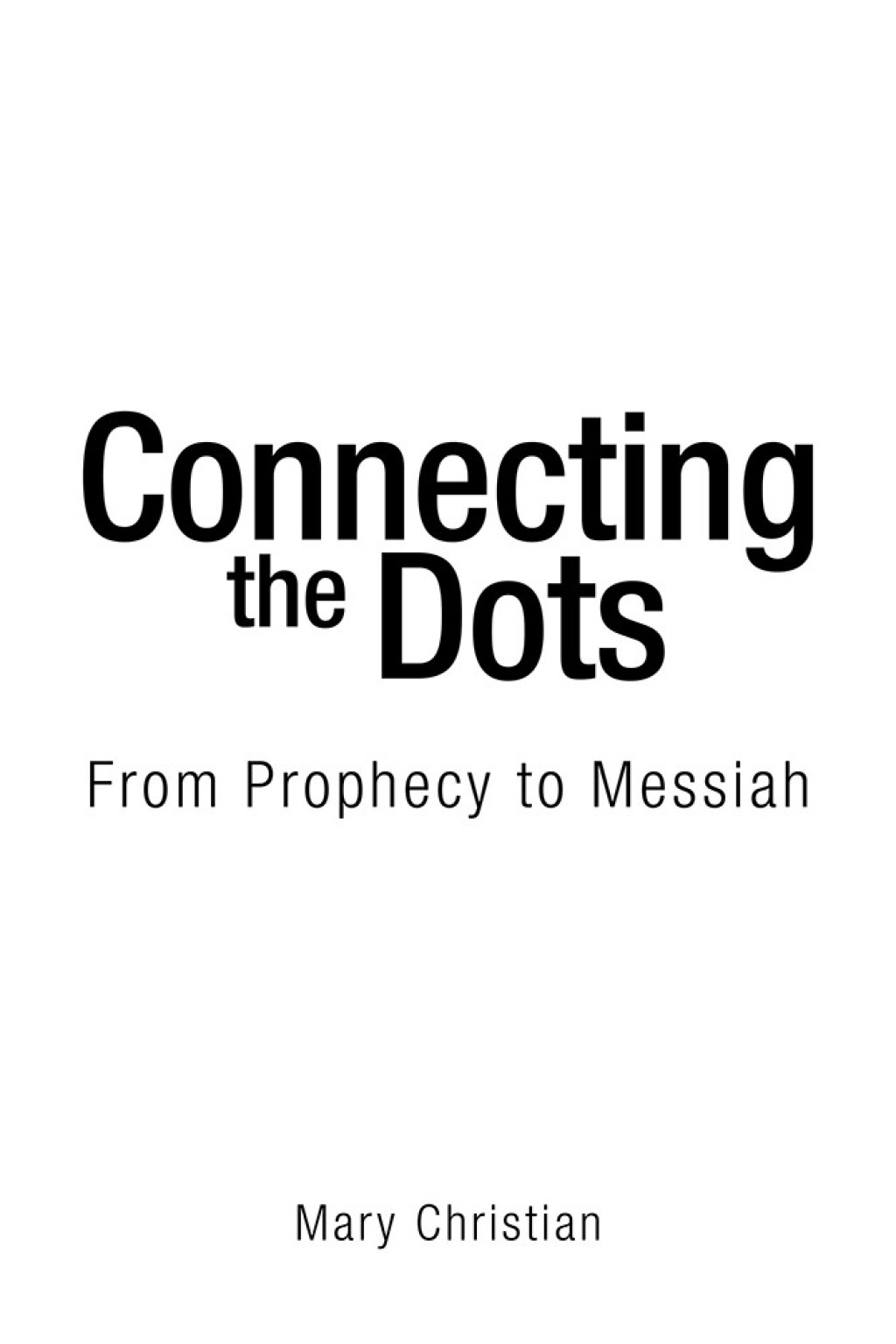 Connecting the Dots From Prophecy to Messiah