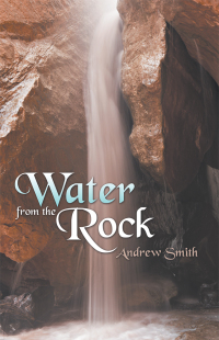Cover image: Water from the Rock 9781973651871