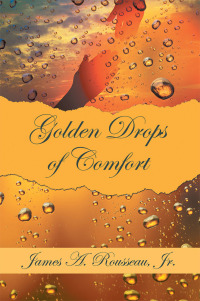 Cover image: Golden Drops of Comfort 9781973652007