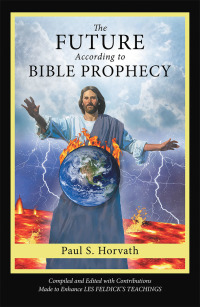 Titelbild: The Future According to Bible Prophecy 9781973652960