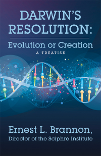 表紙画像: Darwin’s Resolution: Evolution or Creation 9781973653257