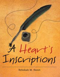 Cover image: A Heart’s Inscriptions 9781973653585