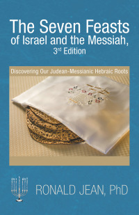 Omslagafbeelding: The Seven Feasts of Israel and the Messiah, 3Rd Edition 9781973654711