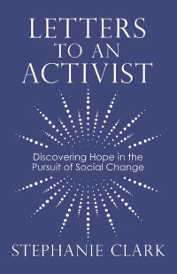 Cover image: Letters to an Activist 9781973655572