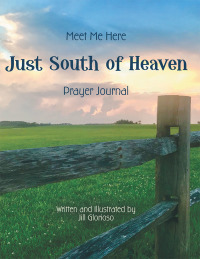 Cover image: Just South of Heaven 9781973656029