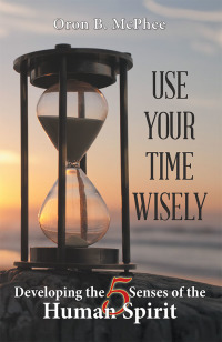 Imagen de portada: Use Your Time Wisely 9781973656050