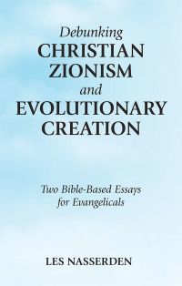 Imagen de portada: Debunking Christian Zionism and Evolutionary Creation 9781973656111