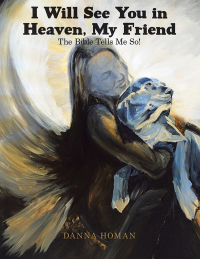 Cover image: I Will See You in Heaven, My Friend 9781973656456